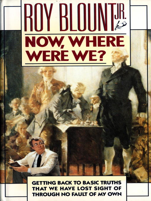 Title details for Now, Where Were We? by Roy Blount, Jr. - Wait list